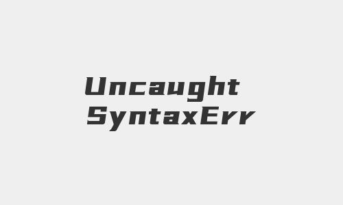 Uncaught SyntaxError: Unexpected end of input